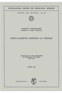 Finite Elements Methods Via Tensors