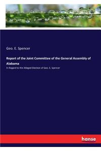 Report of the Joint Committee of the General Assembly of Alabama