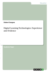 Digital Learning Technologies. Experience and Evidence