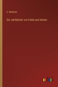 Jahrbücher von Fulda und Xanten