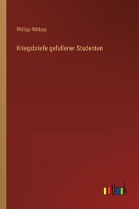 Kriegsbriefe gefallener Studenten