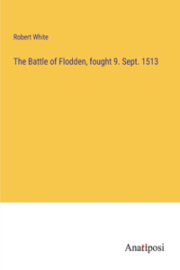 Battle of Flodden, fought 9. Sept. 1513