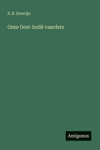 Onze Oost-Indië vaarders