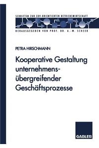 Kooperative Gestaltung Unternehmensübergreifender Geschäftsprozesse