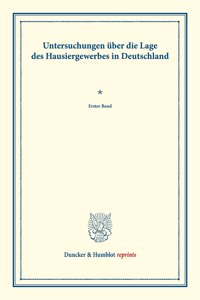 Untersuchungen Uber Die Lage Des Hausiergewerbes in Deutschland