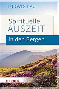 Spirituelle Auszeit in Den Bergen