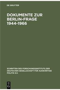 Dokumente Zur Berlin-Frage 1944-1966