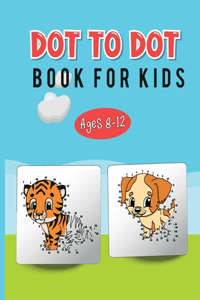 Dot to Dot Book for Kids Ages 8-12