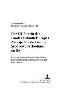 Der Eu-Beitritt Der Laender Ostmitteleuropas- Akcesja Państw Europy Środkowowschodniej Do Ue