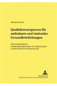 Qualitaetstransparenz Fuer Ambulante Und Stationaere Gesundheitsleistungen