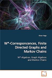 W*-Corresponcences, Finite Directed Graphs and Markov Chains