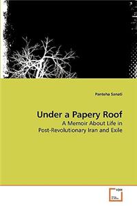 Under a Papery Roof