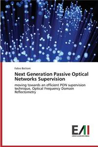 Next Generation Passive Optical Networks Supervision