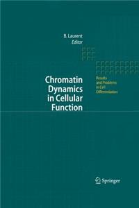 Chromatin Dynamics in Cellular Function
