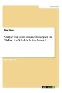 Analyse von Cross-Channel Strategien im filialisierten Schuhfacheinzelhandel