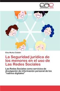 La Seguridad Juridica de Los Menores En El USO de Las Redes Sociales