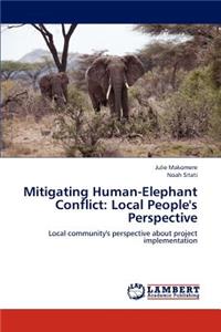 Mitigating Human-Elephant Conflict