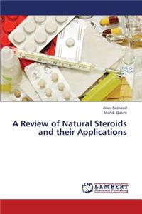 Review of Natural Steroids and their Applications