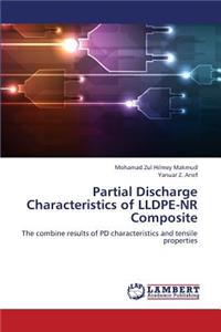 Partial Discharge Characteristics of LLDPE-NR Composite
