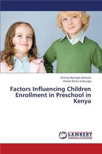 Factors Influencing Children Enrollment in Preschool in Kenya