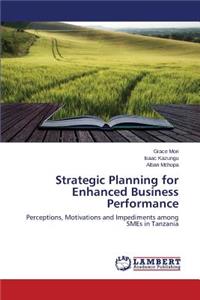 Strategic Planning for Enhanced Business Performance
