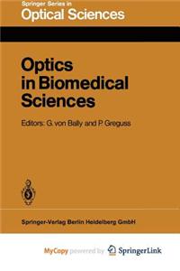 Optics in Biomedical Sciences