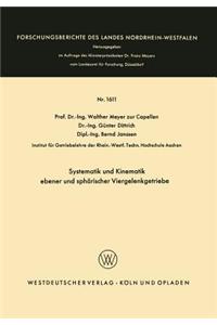 Systematik Und Kinematik Ebener Und Sphärischer Viergelenkgetriebe