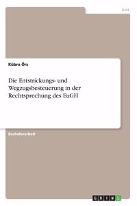 Entstrickungs- und Wegzugsbesteuerung in der Rechtsprechung des EuGH