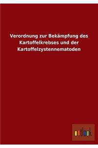 Verordnung zur Bekämpfung des Kartoffelkrebses und der Kartoffelzystennematoden