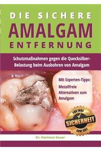 sichere Amalgam-Entfernung