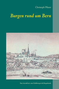 Burgen rund um Bern