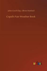 Cupid's Fair-Weather Book