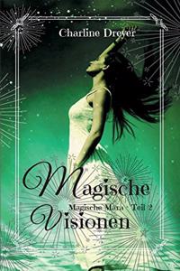 Magische Visionen