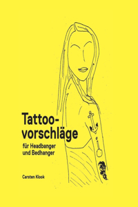 Tattoovorschläge für Headbanger und Bedhanger