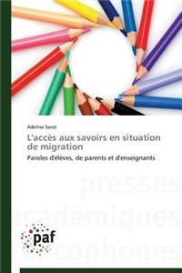 L'Accès Aux Savoirs En Situation de Migration