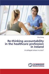 Re-thinking accountability in the healthcare profession in Ireland