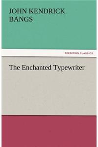 The Enchanted Typewriter