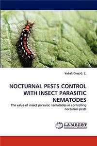 Nocturnal Pests Control with Insect Parasitic Nematodes