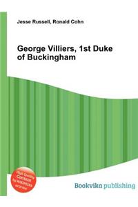 George Villiers, 1st Duke of Buckingham