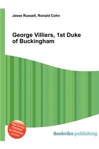 George Villiers, 1st Duke of Buckingham