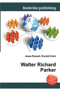 Walter Richard Parker