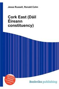 Cork East (Dail Eireann Constituency)