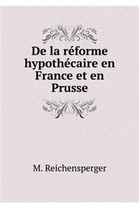 De la réforme hypothécaire en France et en Prusse