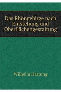 Das Rhöngebirge Nach Entstehung Und Oberflächengestaltung
