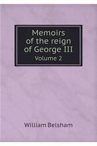 Memoirs of the Reign of George III Volume 2