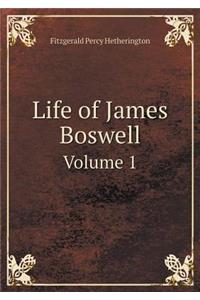 Life of James Boswell Volume 1
