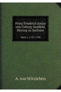 Prinz Friedrich Josias von Coburg-Saalfeld, Herzog zu Sachsen Theil 1. 1737-1790