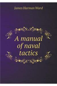 A Manual of Naval Tactics