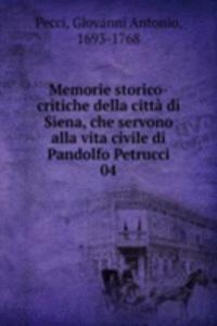 Memorie storico-critiche della citta di Siena, che servono alla vita civile di Pandolfo Petrucci