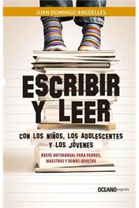 Escribir Y Leer Con Los Niños, Los Adolescentes Y Los Jóvenes